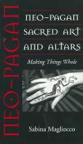 Neo-Pagan Sacred Art and Altars: Making Things Whole
