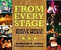 From Every Stage Images of Americas Roots Music