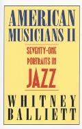 American Musicians II: Seventy-One Portraits in Jazz