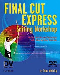 Final Cut Express Editing Workshop With