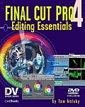 Final Cut Pro 4 Editing Essentials 3rd Edition