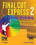 Final Cut Express 2 Editing Workshop 2nd Edition
