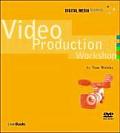Video Production Workshop: Dma Series [With DVD]