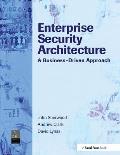 Enterprise Security Architecture: A Business-Driven Approach