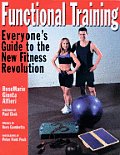 Functional Training Everyones Guide To The