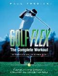 Golf Flex The Complete Workout
