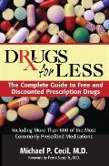 Drugs for Less: The Complete Guide to Free and Discounted Prescription Drugs