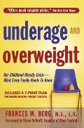 Underage & Overweight Our Childhood Ob