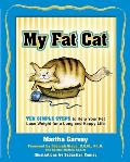 My Fat Cat: Ten Simple Steps to Help Your Pet Lose Weight for a Long and Happy Life