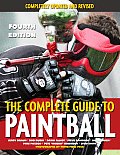 Complete Guide To Paintball 4th Edition