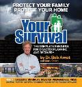Your Survival: Protect Yourself from Tornadoes, Earthquakes, Flu Pandemics, and Other Disasters [With DVD]