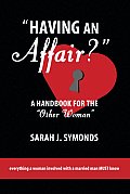 Having An Affair A Handbook For The Other Wo