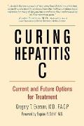 Curing Hepatitis C: Current and Future Options for Treatment