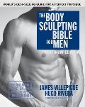 The Body Sculpting Bible for Men, Fourth Edition: The Ultimate Men's Body Sculpting and Bodybuilding Guide Featuring the Best Weight Training Workouts