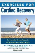 Exercises for Cardiac Recovery: The Strong Heart Fitness Program for Life After Heart Attack & Heart Surgery