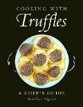 Cooking with Truffles A Chefs Guide