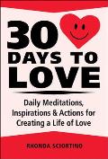 30 Days to Love Daily Meditations & Actions for Finding Real Love