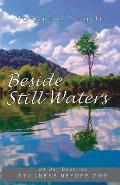 Beside Still Waters: 30 Day Devotion: Stillness Before God