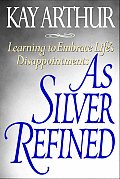 As Silver Refined Learning to Embrace Lifes Disappointments