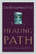 Healing Path How The Hurts In Your Pas