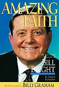 Amazing Faith Bill Bright