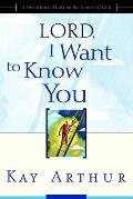 Lord I Want to Know You A Devotional Study on the Names of God