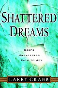 Shattered Dreams Gods Unexpected Path To