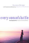 Every Womans Battle Discovering Gods Plan for Sexual & Emotional Fulfillment