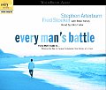 Every Man's Battle Audio: Every Man's Guide to Winning the War on Sexual Temptation One Victory at a Time