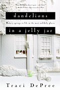 Dandelions In A Jelly Jar Beauty Sprin
