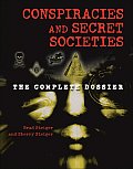 Conspiracies & Secret Societies The Complete Dossier