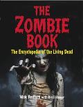 The Zombie Book: The Encyclopedia of the Living Dead