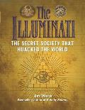 Illuminati The Secret Society That Hijacked the World