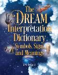 Dream Interpretation Dictionary Symbols Signs & Meanings