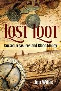 Lost Loot: Cursed Treasures and Blood Money