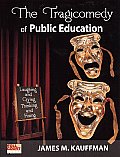 Tragicomedy of Public Education