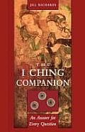 I Ching Companion An Answer to Every Question