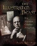 Illustrated Beast The Aleister Crowley Scrapbook