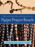 Pagan Prayer Beads Magic & Meditation with Pagan Rosaries