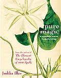 Pure Magic A Complete Course in Spellcasting