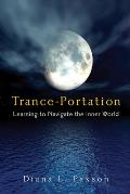 Trance Portation Learning to Navigate the Inner World