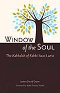 Window of the Soul The Kabbalah of Rabbi Isaac Luria