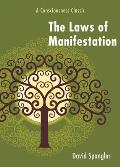 Laws of Manifestation A Consciousness Classic