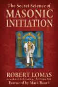The Secret Science of Masonic Initiation