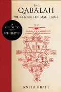 Qabalah Workbook for Magicians A Guide to the Sephiroth