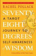 Seventy-Eight Degrees of Wisdom (Hardcover Gift Edition): A Tarot Journey to Self-Awareness