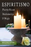 Espiritismo Puerto Rican Mediumship & Magic