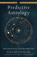 Predictive Astrology Tools to Forecast Your Life & Create Your Brightest Future