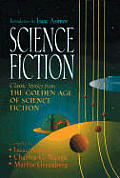 Science Fiction Classic Stories from the Golden Age of Science Fiction