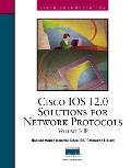 Cisco IOS 12 Solutions for Network Protocols Volume 1 IP